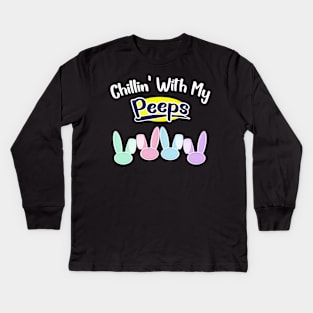 Chillin With My Peeps Kids Long Sleeve T-Shirt